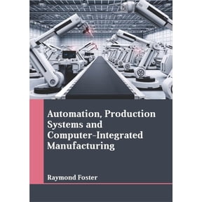 Automation, Production Systems and Computer-Integrated Manufacturing, (Hardcover)