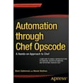 thumbnail image 1 of Automation Through Chef Opscode: A Hands-On Approach to Chef, (Paperback), 1 of 1