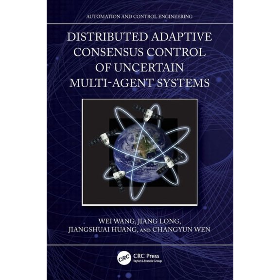 Automation and Control Engineering Distributed Adaptive Consensus Control of Uncertain Multi-Agent Systems, (Paperback)