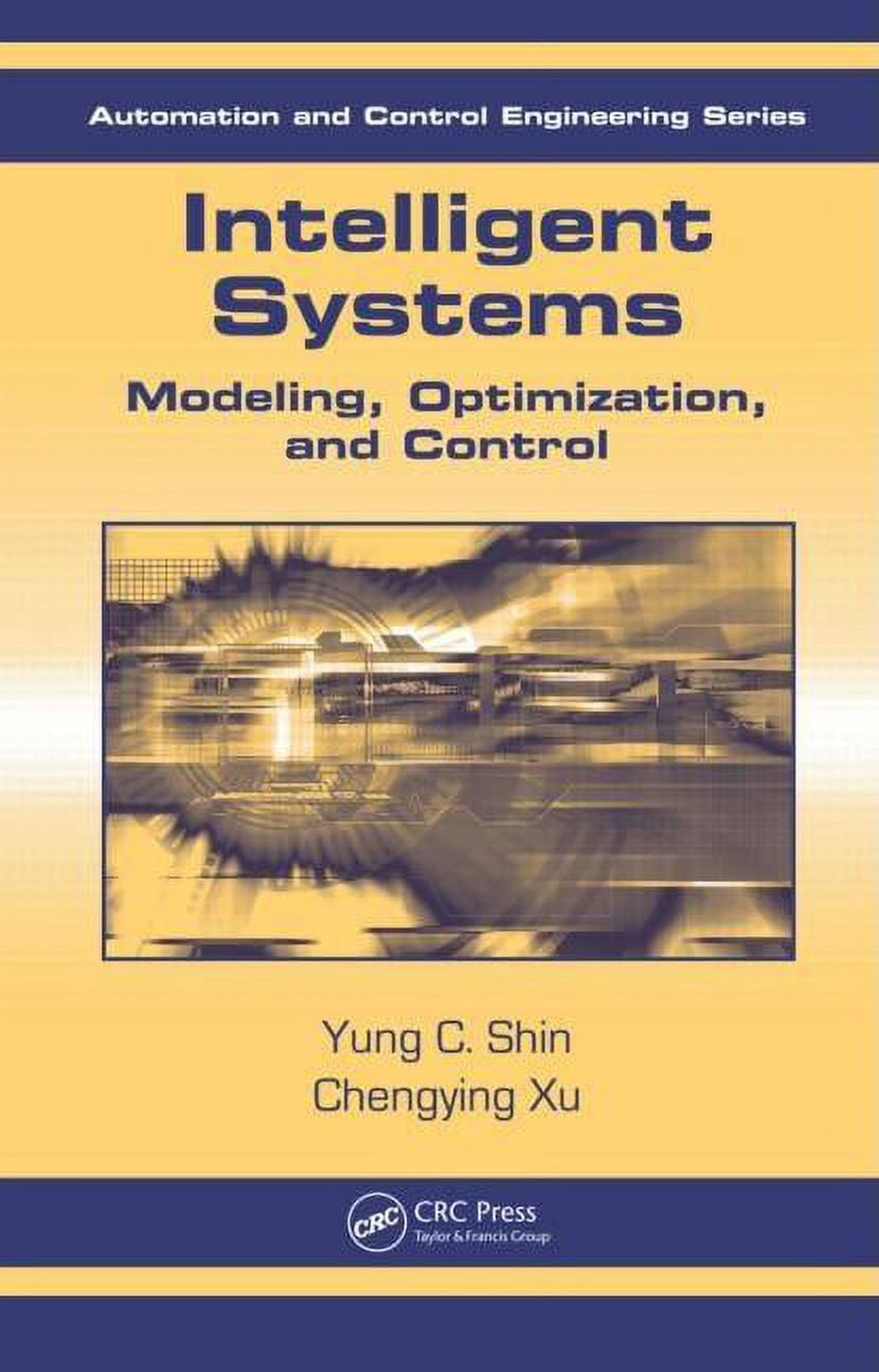 Automation and Control Engineering Intelligent Systems: Modeling ...