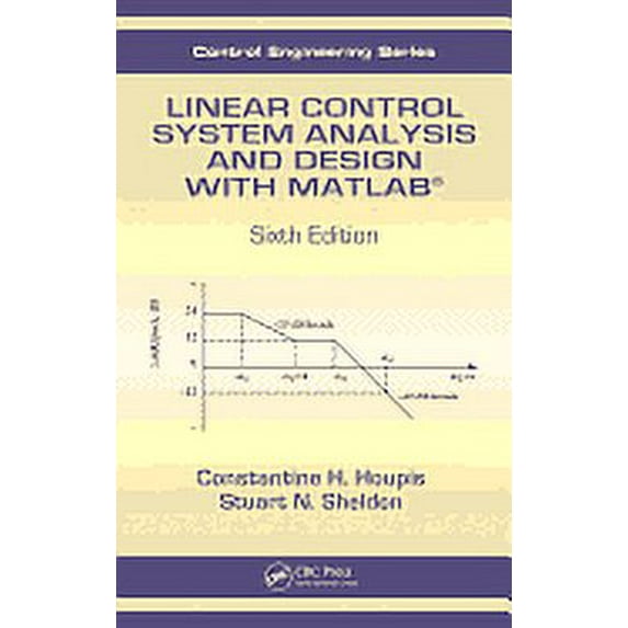 Automation and Control Engineering: Linear Control System Analysis and Design with MATLAB (Hardcover)