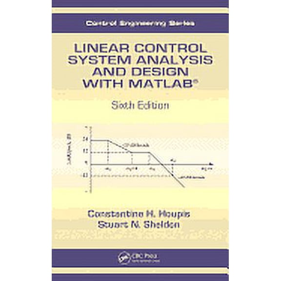 Automation and Control Engineering: Linear Control System Analysis and Design with MATLAB (Hardcover)