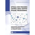 thumbnail image 1 of Automation and Control Engineering Optimal Event-Triggered Control Using Adaptive Dynamic Programming, (Paperback), 1 of 1