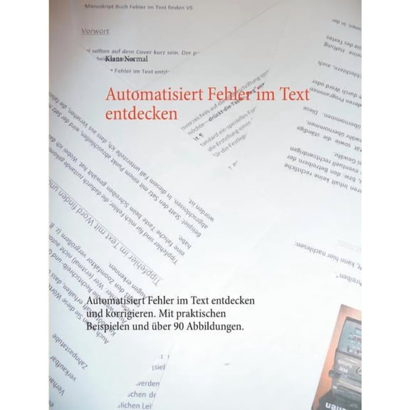Automatisiert Fehler im Text entdecken: Automatisiert Fehler im Text entdecken und korrigieren. Mit praktischen Beispiel, (Paperback)