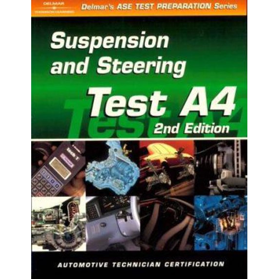 Pre-Owned ASE Test Prep Series -- Automobile (A4): Automotive Suspension and Steering (DELMAR LEARNING'S ASE TEST PREP SERIES) (Paperback) 0766834271 9780766834279