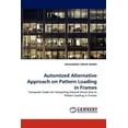 thumbnail image 1 of Automized Alternative Approach on Pattern Loading in Frames (Paperback), 1 of 1