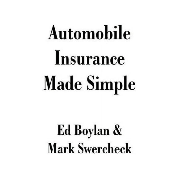 Automobile Insurance Made Simple, (Paperback)
