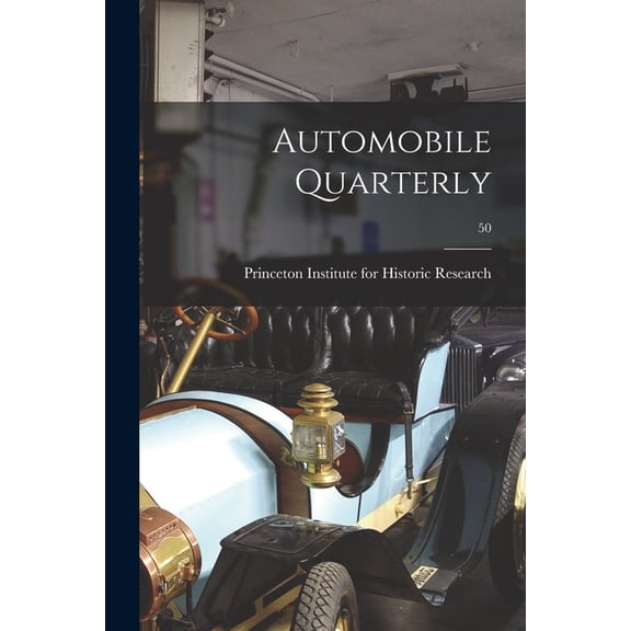 Automobile Quarterly; 50, (Paperback)