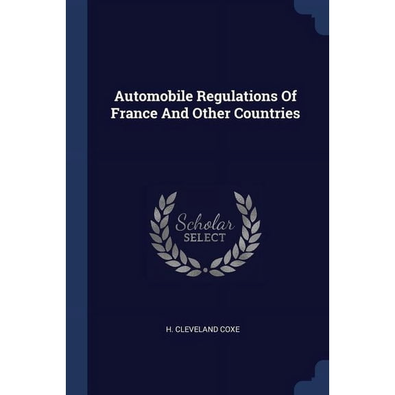 Automobile Regulations Of France And Other Countries (Paperback)