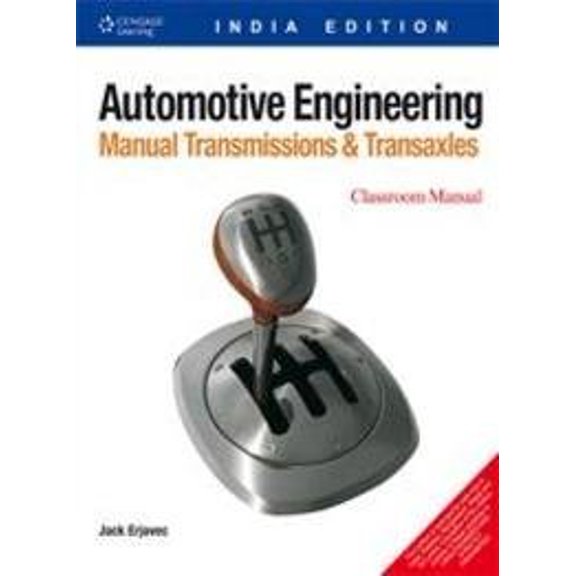 Automotive Engineering: Manual Transmissions And Transaxles, 2 Volues Set - ERJAVEC JACK