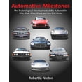 thumbnail image 1 of Automotive Milestones: The Technological Development of the Automobile: Who, What, When, Where, and How It All Works, (Paperback), 1 of 1