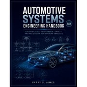 Automotive Systems Engineering Handbook Architecture, Integration, and Validation for Modern Vehicles, Paperback