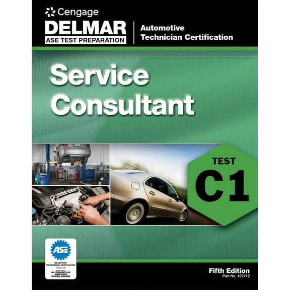 Automotive Technician Certification ASE Test Preparation Service Consultant (C1), (Paperback)