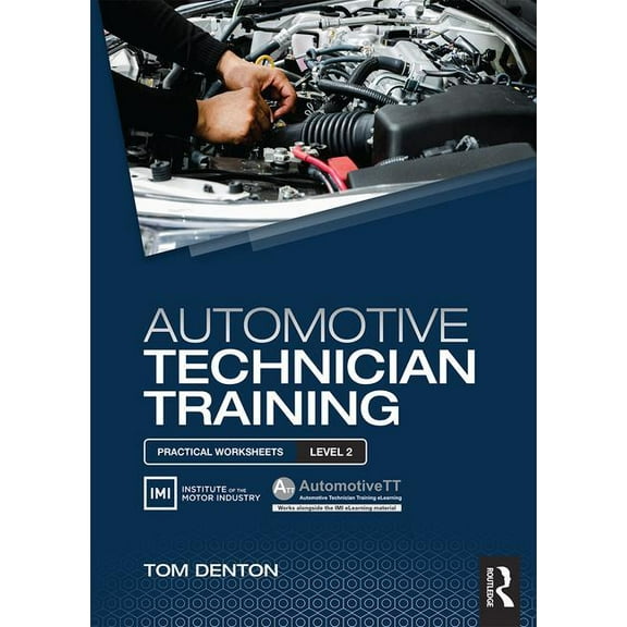 Automotive Technician Training: Practical Worksheets Level 2, (Paperback)