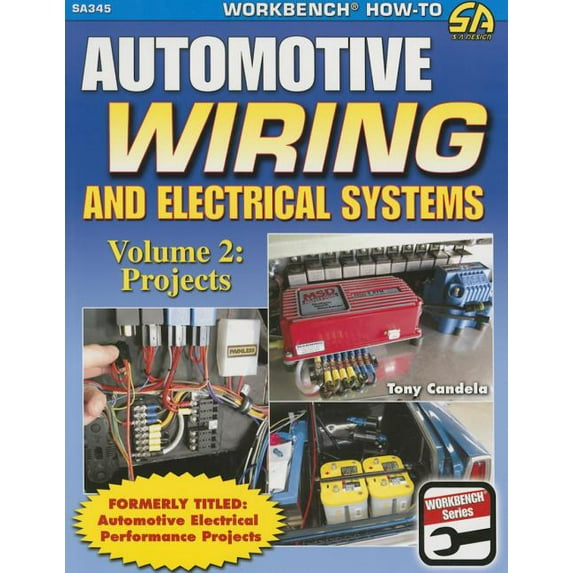 Automotive Wiring & Electrical Sys Vol.2: Projects, (Paperback)