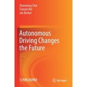 Autonomous Driving Changes the Future, Paperback