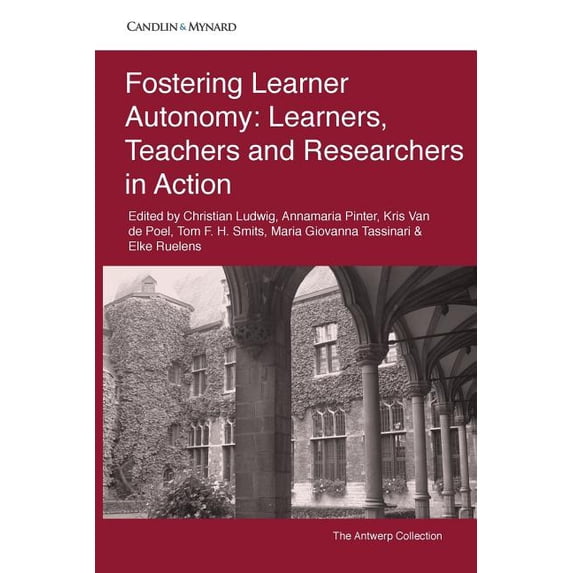 Autonomous Language Learning Fostering Learner Autonomy: Learners ...
