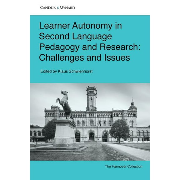 Autonomous Language Learning Learner Autonomy in Second Language Pedagogy and Research: Challenges and Issues, Book 7, (Paperback)