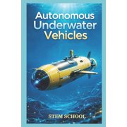 Autonomous Underwater Vehicles Design, AI Navigation & Control Systems, Paperback