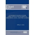 thumbnail image 1 of Autonomous Weapon Systems: A Brief Survey of Developmental, Operational, Legal, and Ethical Issues (Paperback), 1 of 1