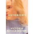 thumbnail image 1 of Pre-Owned Autonomy (Paperback 9781459748477) by Victoria Hetherington, 1 of 1