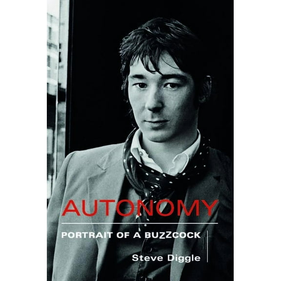 Autonomy: Portrait of a Buzzcock, (Hardcover)