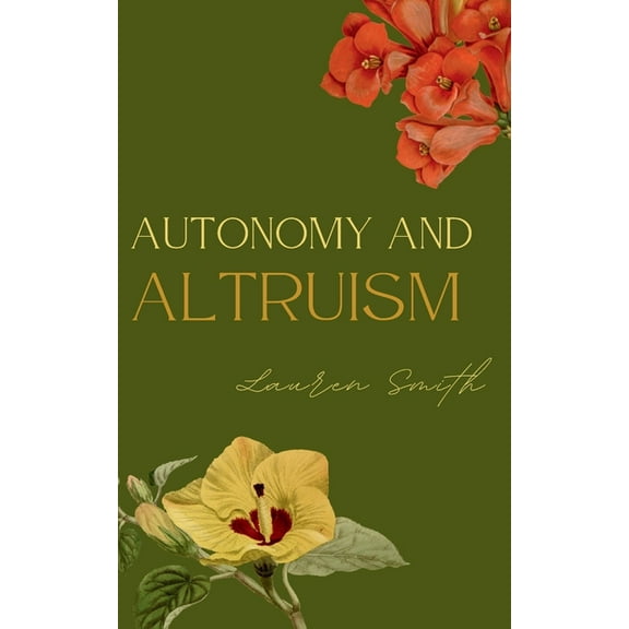 Autonomy and Altruism, (Paperback)
