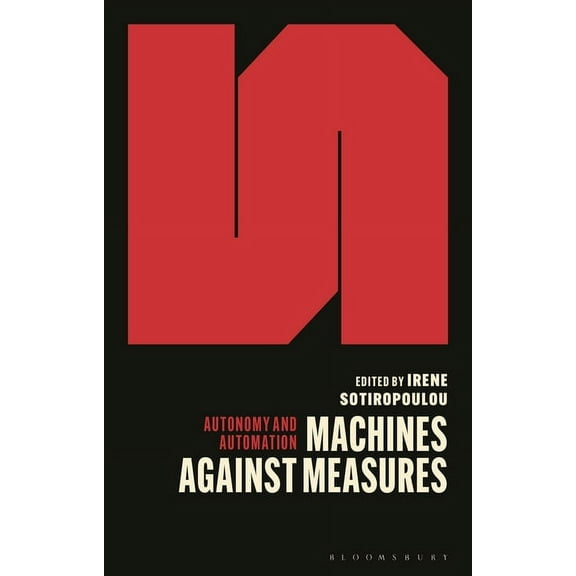 Autonomy and Automation Marketization: How Capitalist Exchange Disciplines Workers and Subverts Democracy, (Hardcover)