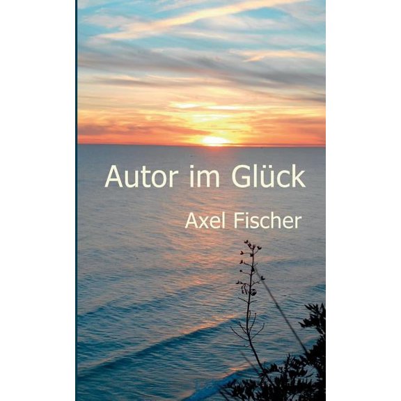 Autor im Glck, (Paperback)