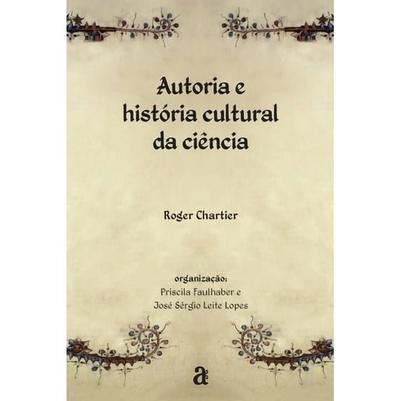 Autoria e história cultural da ciência (Paperback)