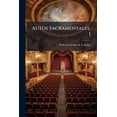 thumbnail image 1 of Autos Sacramentales, 1 : Alegóricos Y Historiales... (Paperback), 1 of 1