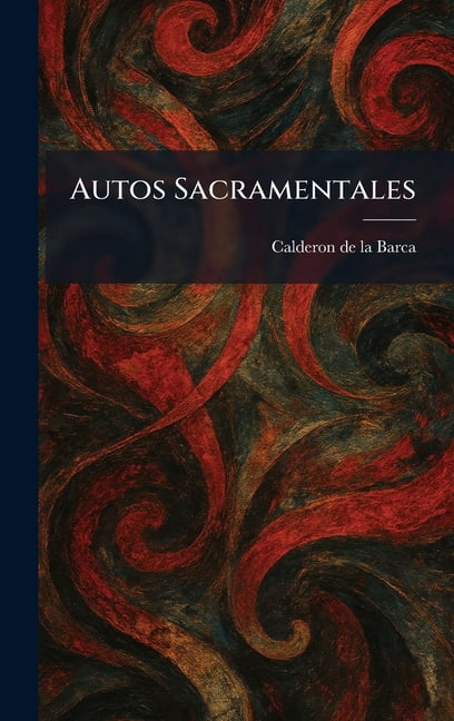 Autos Sacramentales, (Hardcover)