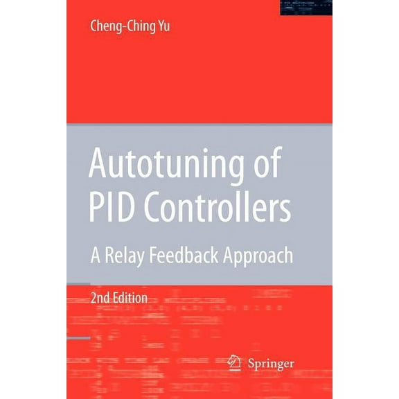 Autotuning of Pid Controllers: A Relay Feedback Approach, (Paperback)