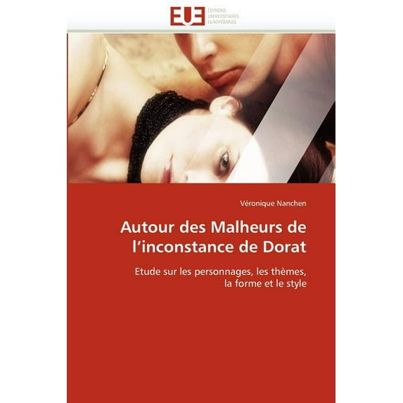 Autour Des Malheurs de l''inconstance de Dorat (Paperback)