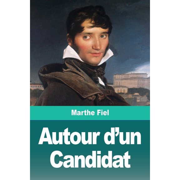 Autour d'un Candidat, (Paperback)