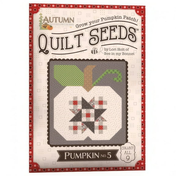 Autumn #5 Quilt Seeds Pattern by Lori Holt