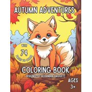 Autumn Adventures Coloring Book Playful Fall coloring for Kids - Explore the Magic of the Season, Paperback