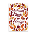 thumbnail image 1 of Autumn Cheers To Change Wall Art - Home Decor Enthusiast - 13x19 Poster Print, 1 of 4