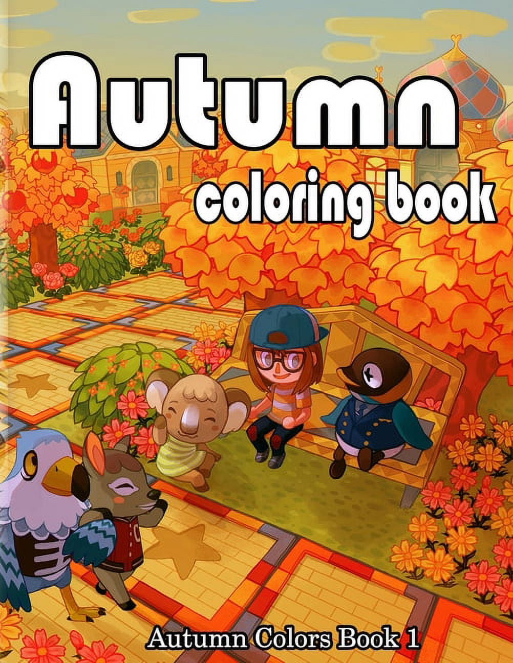 Autumn Colors Autumn Coloring Book A Collection of Coloring Book with