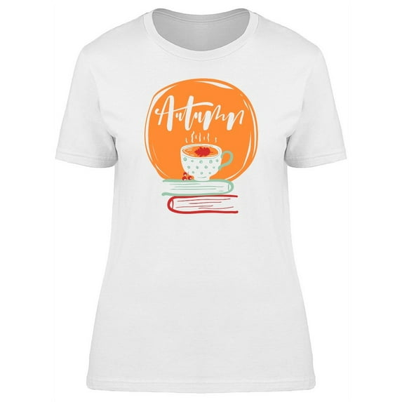Autumn, Cup Of Tea And Books T-Shirt Women -Image by Shutterstock, Female x-Large