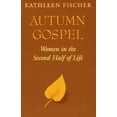 thumbnail image 1 of Pre-Owned Autumn Gospel: Women in the Second Half of Life (Paperback) 0809135817 9780809135813, 1 of 1