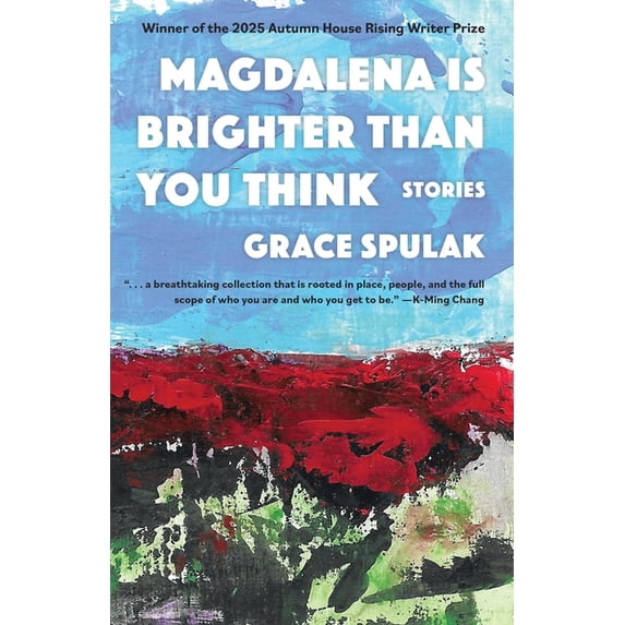 Published Date Form Autumn House Press Rising Writer Prize Magdalena Is Brighter Than You ...