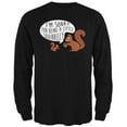 thumbnail image 1 of Autumn I'm Sorry for Being a Little Squirrelly Squirrel Mens Long Sleeve T Shirt Black MD, 1 of 1