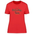 thumbnail image 1 of Autumn Is Time For Tea, Quote T-Shirt Women -Image by Shutterstock, Female Small, 1 of 2
