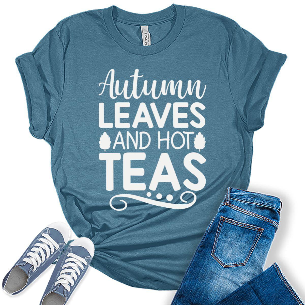 Autumn Leaves And Hot Teas Cute Fall Graphic Tees for Women