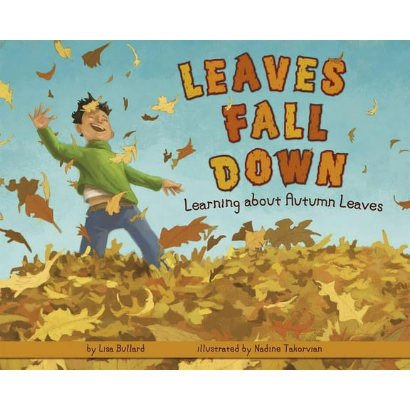 Autumn Leaves Fall Down: Learning about Autumn Leaves, (Paperback)