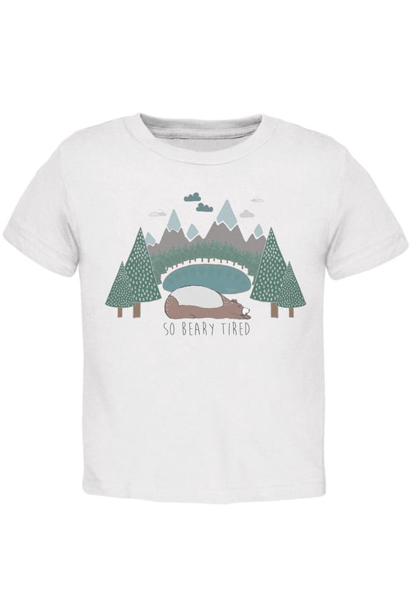 Autumn So Beary Very Tired Bear Pun Toddler T Shirt White 2T