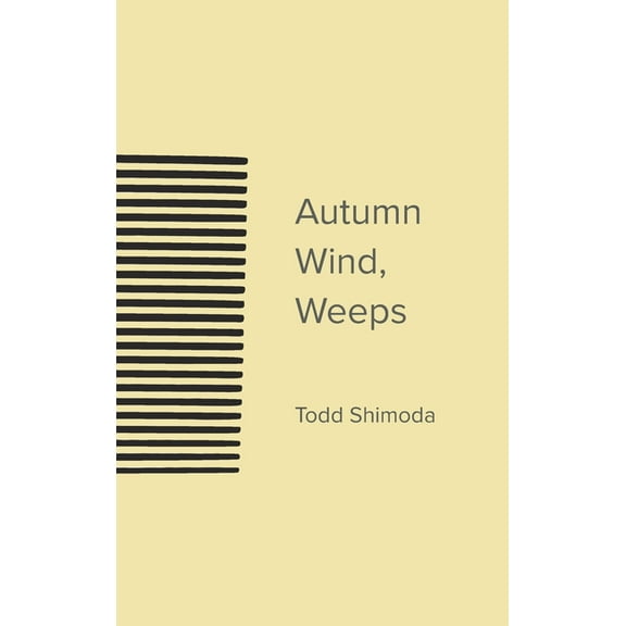 Autumn Wind, Weeps, (Hardcover)