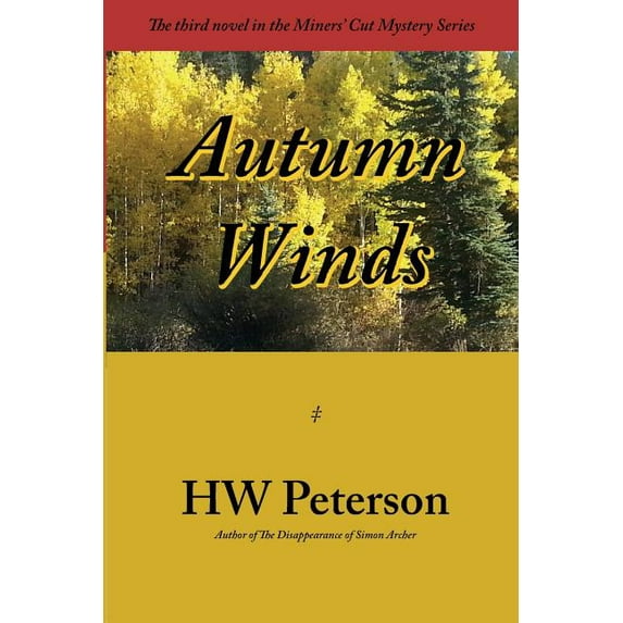 Autumn Winds : The Third Novel in the Miners Cut Mystery Series (Paperback)