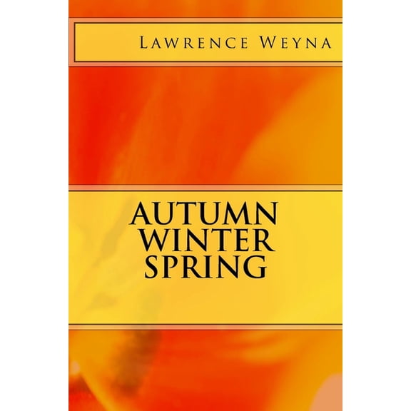 Autumn Winter Spring (Paperback)